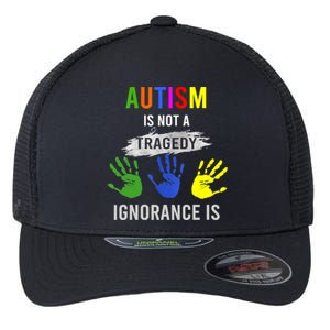 Autism Is Not A Tragedy Ignorance Is Funny Autism Flexfit Unipanel Trucker Cap