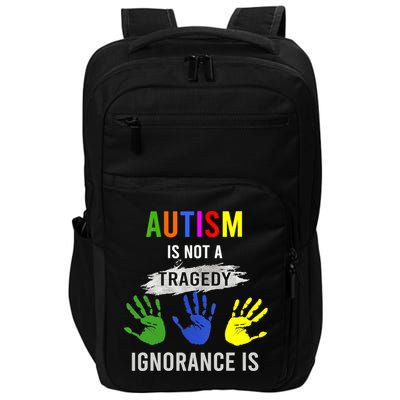 Autism Is Not A Tragedy Ignorance Is Funny Autism Impact Tech Backpack