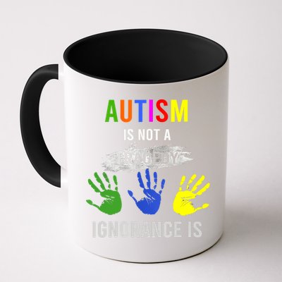 Autism Is Not A Tragedy Ignorance Is Funny Autism Mug