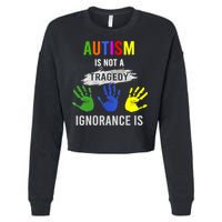 Autism Is Not A Tragedy Ignorance Is Funny Autism Cropped Pullover Crew