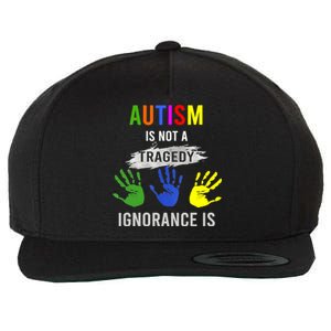 Autism Is Not A Tragedy Ignorance Is Funny Autism Wool Snapback Cap