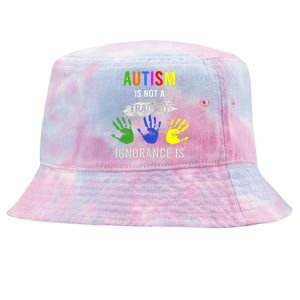 Autism Is Not A Tragedy Ignorance Is Funny Autism Tie-Dyed Bucket Hat