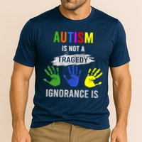 Autism Is Not A Tragedy Ignorance Is Funny Autism Performance Shirt