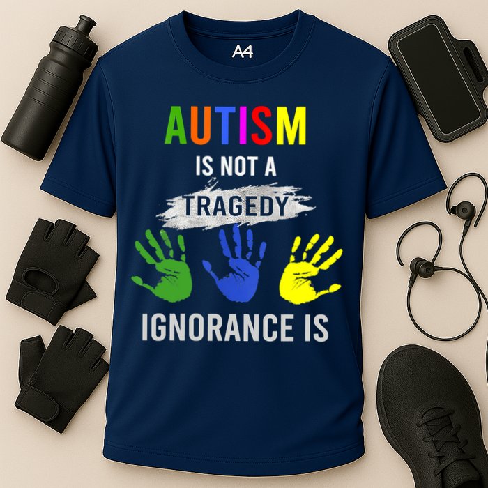 Autism Is Not A Tragedy Ignorance Is Funny Autism Performance Shirt