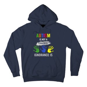 Autism Is Not A Tragedy Ignorance Is Funny Autism Hoodie