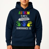 Autism Is Not A Tragedy Ignorance Is Funny Autism Hoodie