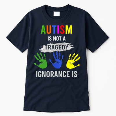 Autism Is Not A Tragedy Ignorance Is Funny Autism Tall T-Shirt