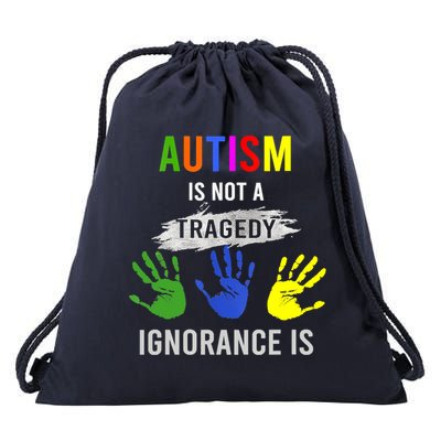 Autism Is Not A Tragedy Ignorance Is Funny Autism Drawstring Bag
