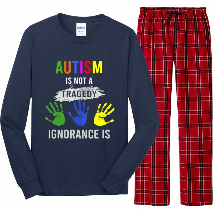 Autism Is Not A Tragedy Ignorance Is Funny Autism Long Sleeve Pajama Set