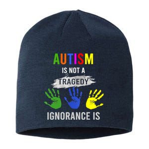 Autism Is Not A Tragedy Ignorance Is Funny Autism Sustainable Beanie