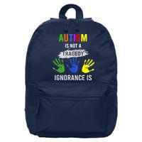 Autism Is Not A Tragedy Ignorance Is Funny Autism 16 in Basic Backpack