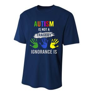 Autism Is Not A Tragedy Ignorance Is Funny Autism Performance Sprint T-Shirt