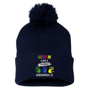 Autism Is Not A Tragedy Ignorance Is Funny Autism Pom Pom 12in Knit Beanie