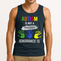 Autism Is Not A Tragedy Ignorance Is Funny Autism Tank Top