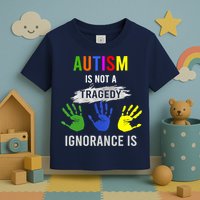 Autism Is Not A Tragedy Ignorance Is Funny Autism Toddler T-Shirt