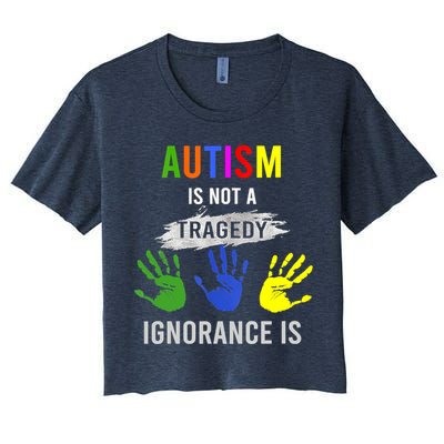 Autism Is Not A Tragedy Ignorance Is Funny Autism Crop Top