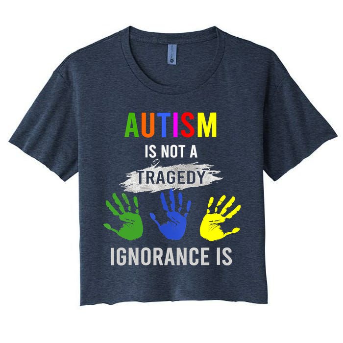 Autism Is Not A Tragedy Ignorance Is Funny Autism Crop Top