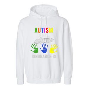 Autism Is Not A Tragedy Ignorance Is Funny Autism Garment-Dyed Fleece Hoodie