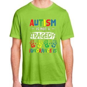 Autism Is Not A Tragedy Support Awareness Acceptance Love Gift Adult ChromaSoft Performance T-Shirt