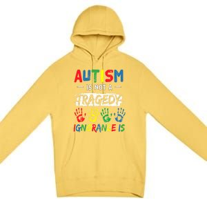 Autism Is Not A Tragedy Support Awareness Acceptance Love Gift Premium Pullover Hoodie