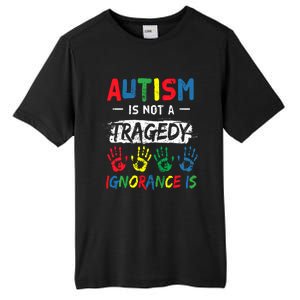 Autism Is Not A Tragedy Support Awareness Acceptance Love Gift Tall Fusion ChromaSoft Performance T-Shirt