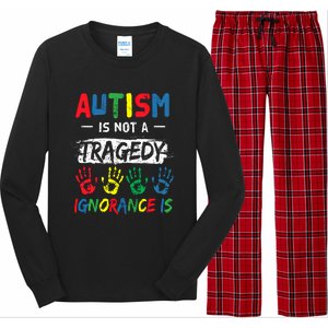 Autism Is Not A Tragedy Support Awareness Acceptance Love Gift Long Sleeve Pajama Set