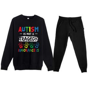 Autism Is Not A Tragedy Support Awareness Acceptance Love Gift Premium Crewneck Sweatsuit Set