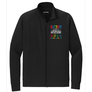 Autism Is Not A Tragedy Support Awareness Acceptance Love Gift Stretch Full-Zip Cadet Jacket