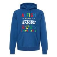 Autism Is Not A Tragedy Support Awareness Acceptance Love Gift Premium Hoodie