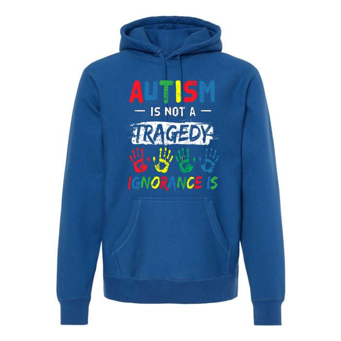 Autism Is Not A Tragedy Support Awareness Acceptance Love Gift Premium Hoodie