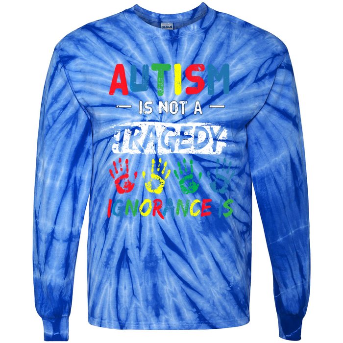 Autism Is Not A Tragedy Support Awareness Acceptance Love Gift Tie-Dye Long Sleeve Shirt