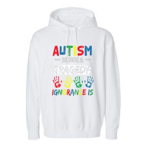 Autism Is Not A Tragedy Support Awareness Acceptance Love Gift Garment-Dyed Fleece Hoodie