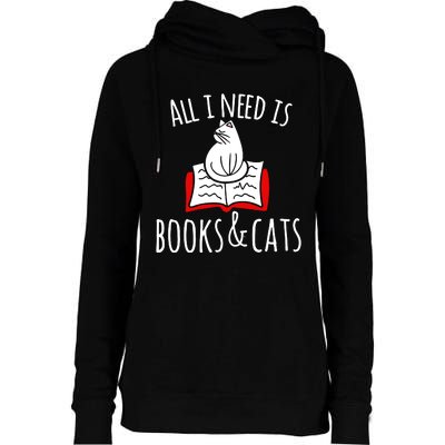 All I Need Is Books & Cats Womens Funnel Neck Pullover Hood