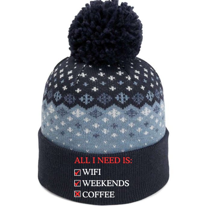 All I Need Is Wifi Weekends Coffee The Baniff Cuffed Pom Beanie