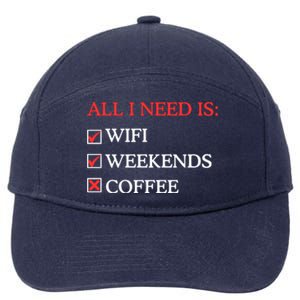 All I Need Is Wifi Weekends Coffee 7-Panel Snapback Hat