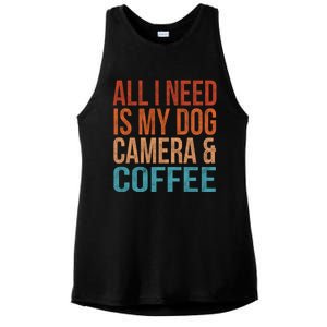 All I Need Is My Dog Coffee And My Camera Photographer Gift Ladies PosiCharge Tri-Blend Wicking Tank