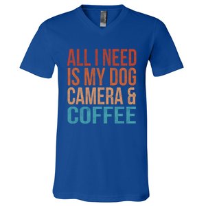 All I Need Is My Dog Coffee And My Camera Photographer Gift V-Neck T-Shirt