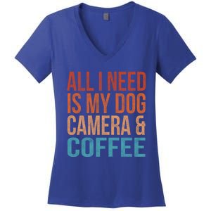 All I Need Is My Dog Coffee And My Camera Photographer Gift Women's V-Neck T-Shirt