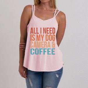 All I Need Is My Dog Coffee And My Camera Photographer Gift Women's Strappy Tank