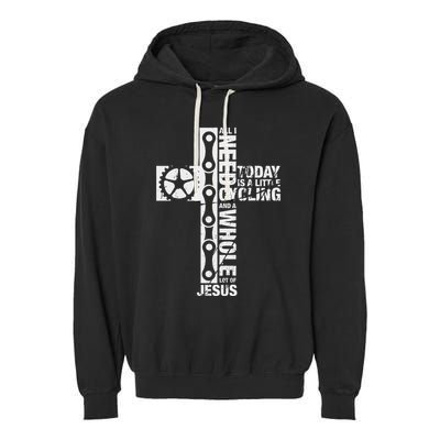All I Need Is Cycling And Jesus Christian Religious Garment-Dyed Fleece Hoodie