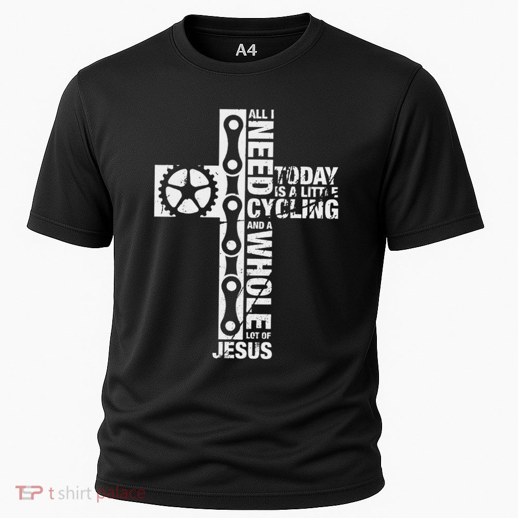All I Need Is Cycling And Jesus Christian Religious Performance Shirt