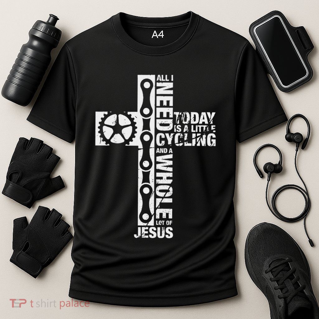All I Need Is Cycling And Jesus Christian Religious Performance Shirt