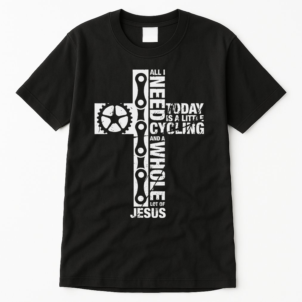 All I Need Is Cycling And Jesus Christian Religious Tall T-Shirt