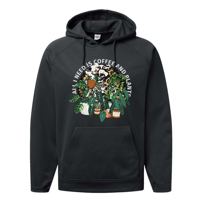 All I Need Is Coffee And Plants Skeletons Coffee Lover Performance Fleece Hoodie