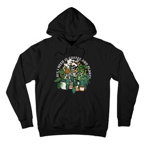 All I Need Is Coffee And Plants Skeletons Coffee Lover Hoodie