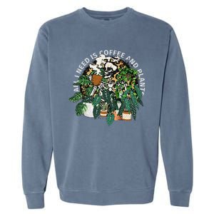 All I Need Is Coffee And Plants Skeletons Coffee Lover Garment-Dyed Sweatshirt