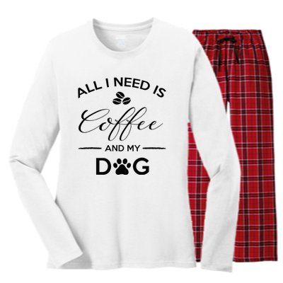 All I Need Is Coffee And My Dog Caffeine Lovers Gift Women's Long Sleeve Flannel Pajama Set 