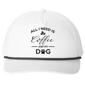 All I Need Is Coffee And My Dog Caffeine Lovers Gift Snapback Five-Panel Rope Hat