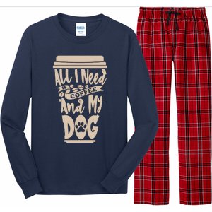 All I Need Is Coffee And My Dog, Funny Dog Owner Long Sleeve Pajama Set