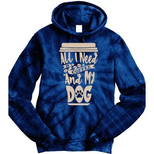 All I Need Is Coffee And My Dog, Funny Dog Owner Tie Dye Hoodie